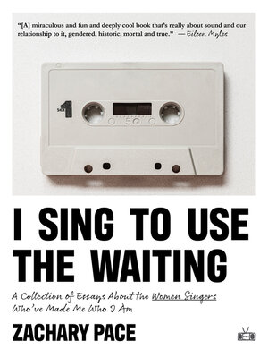cover image of I Sing to Use the Waiting